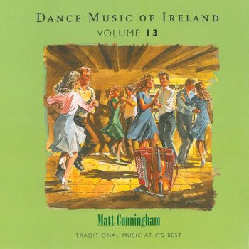 Исполнитель Matt Cunningham, альбом Dance Music of Ireland, Vol. 13