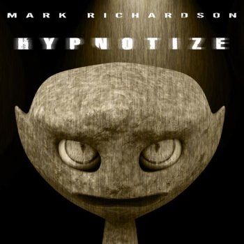 Mark Richardson Hypnotize - Instrumental