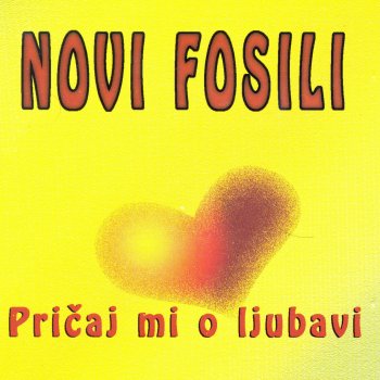 Novi Fosili Pričaj Mi O Ljubavi