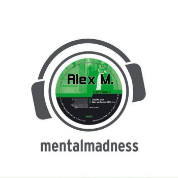 Alex M. I Can't Stand It (Marc Van Damme Mix)