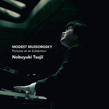 Исполнитель Modest Mussorgsky feat. Nobuyuki Tsujii, альбом Mussorgsky: Pictures at an Exhibition