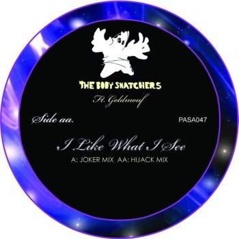 Исполнитель The Body Snatchers, альбом I Like What I See