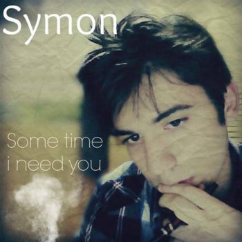 Symon Some Time I Need You