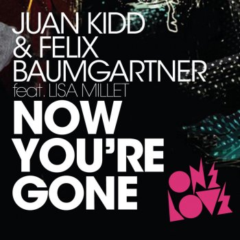 Juan Kidd & Felix Baumgartner Now You're Gone (Lorne Padman & Christian Luke Remix)