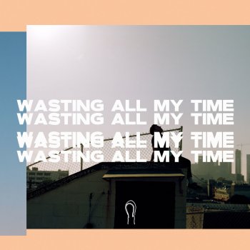 Hoodie Allen Wasting All My Time