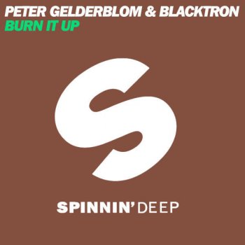 Peter Gelderblom feat. Blacktron Burn It Up - Blacktron Dub Mix