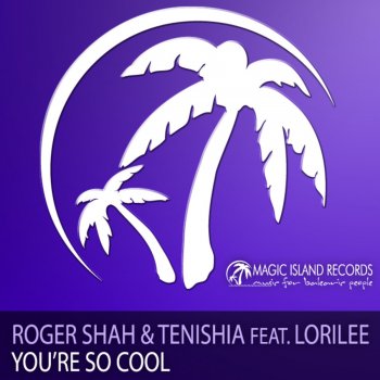Roger Shah You're So Cool (Roger Shah Big Stage Remix)
