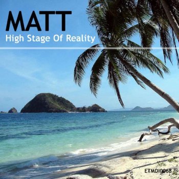 Matt High Stage of Reality - Original Mix