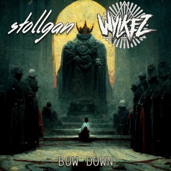 Stollgan feat. Wylkez Bow Down