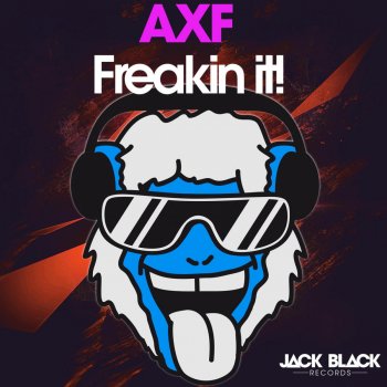 AXF Freakin' it - Club Mix