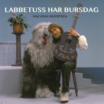 Halvdan Sivertsen Labbetuss Har Bursdag