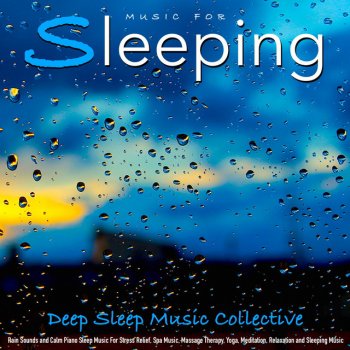 Deep Sleep Music Collective Rain Sounds Deep Sleep Aid