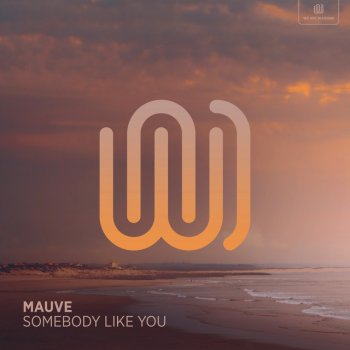 Mauve Somebody Like You