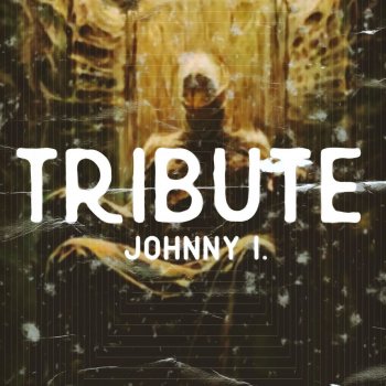 Johnny I. Tribute