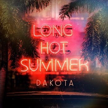 Dakota Long Hot Summer