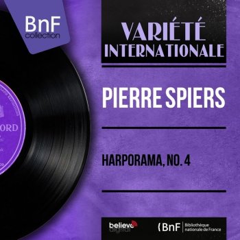 Исполнитель Pierre Spiers, альбом Harporama, no. 4 (Mono Version)