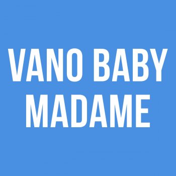 Vano Baby Madame