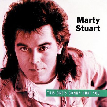 Marty Stuart This One's Gonna Hurt You (For a Long, Long Time)