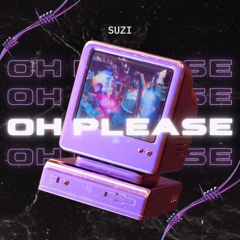 SUZI Oh Please