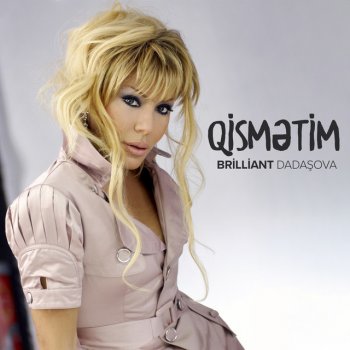 Brilliant Dadaşova Qismətim