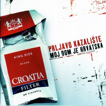 Prljavo Kazalište Moj Dom Je Hrvatska