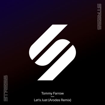 Tommy Farrow feat. Arodes Let's Just - Arodes Remix