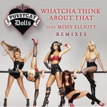 The Pussycat Dolls Whatcha Think About That (Ron Fizzle Mix)