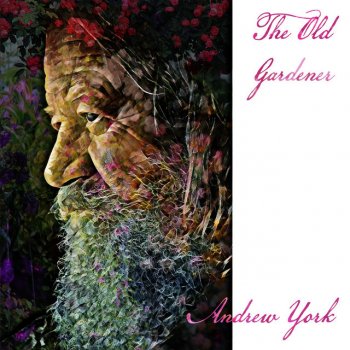 Andrew York The Old Gardener