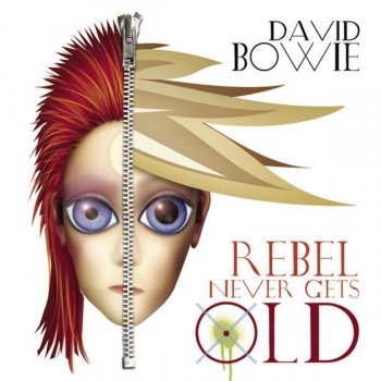 David Bowie Rebel Never Gets Old (radio mix)
