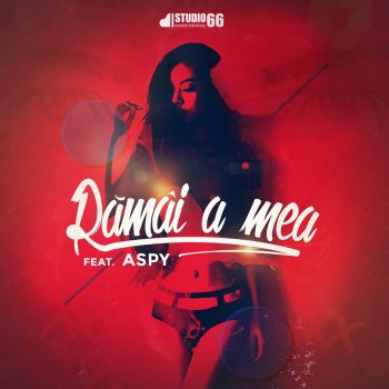 Studio 66 & Noaptea Tarziu Ramai A Mea (feat. Aspy)