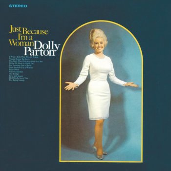 Dolly Parton Just Because I'm a Woman