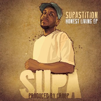 Supastition feat. DJ Jon Doe Honest Living (feat. DJ Jon Doe)