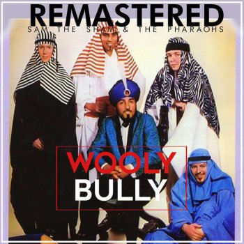 Sam the Sham & The Pharaohs Wooly Bully - Remastered