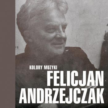 Felicjan Andrzejczak Jestem zmęczony - to minie