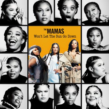 The Mamas Let You Go