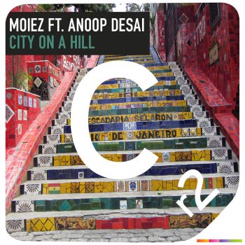 Moiez feat. Anoop Desai City On A Hill