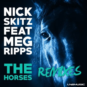 Исполнитель Nick Skitz feat. Meg Ripps, альбом The Horses (feat. Meg Ripps)