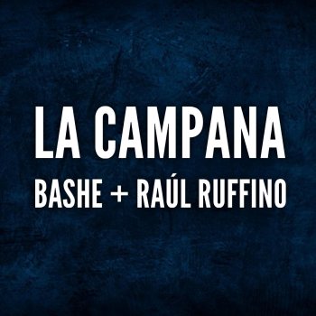 Bashe feat. Raúl Ruffino La Campana