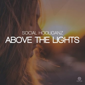 Исполнитель Social Hooliganz, альбом Above the Lights