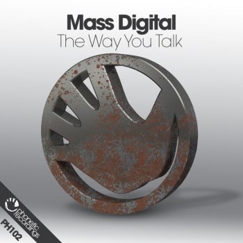 Mass Digital The Way You Talk - Original Mix