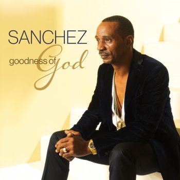 Sanchez Goodness of God