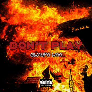 Gwaupo Woo Don't Play