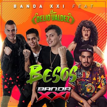 Banda XXI Besos (feat. La Delio Valdez)