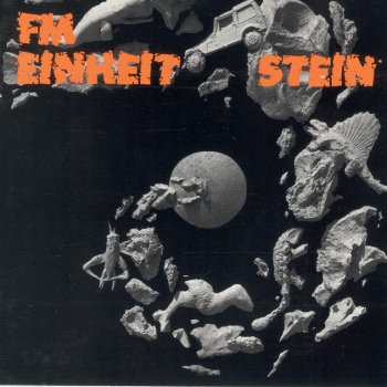Исполнитель F.M. Einheit, альбом Stein