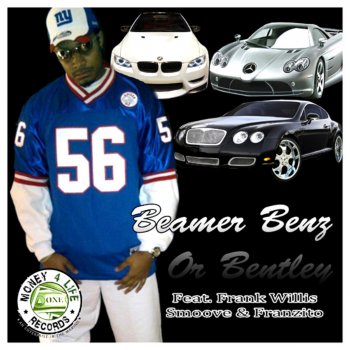 D-Money feat. Frank Willis, Smoove & Franzito Beamer, Benz, Or Bentley