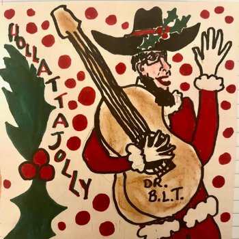 Dr BLT What Have You Got Up Your Sleeve (On Christmas Eve)