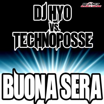 DJ HYO & Technoposse Buona Sera (Technoposse Extended Mix)