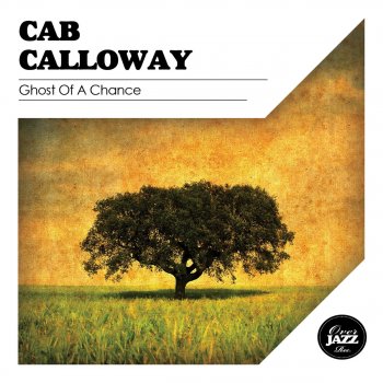 Cab Calloway A Chicken Ain't Nothin' But a Bird (Remastered)