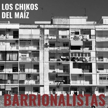 Los Chikos del Maiz Barrionalistas