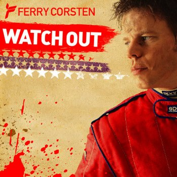 Ferry Corsten Watch Out (Extended Mix)